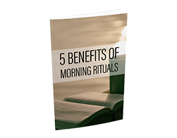 5 Benefits of Morning Rituals